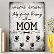Dog Mom My Greatest Blessings Call Me Mom Funny Personalized Canvas