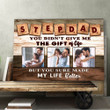 Personalized Gift For Step Dad You Sure Made My Life Better Canvas