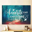 Personalized Couple Gift My Favorite Place In All The World Canvas