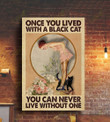 Black cat - Once you lived with a black cat you can never live without one Canvas