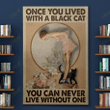 Black cat - Once you lived with a black cat you can never live without one Canvas