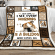Bulldog first thing i see every morning is a Bulldog who loves me Throw Blanket