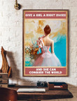 Ballet-Give a girl a right shoes Poster & Matte Canvas TRK21052001-TRD21052001