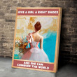 Ballet-Give a girl a right shoes Poster & Matte Canvas TRK21052001-TRD21052001