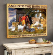 Into the barn I go-Farm Poster & Matte Canvas DVK21030201-DVD21030201