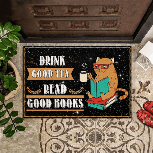 Drink Good Tea Read Good Books Doormat