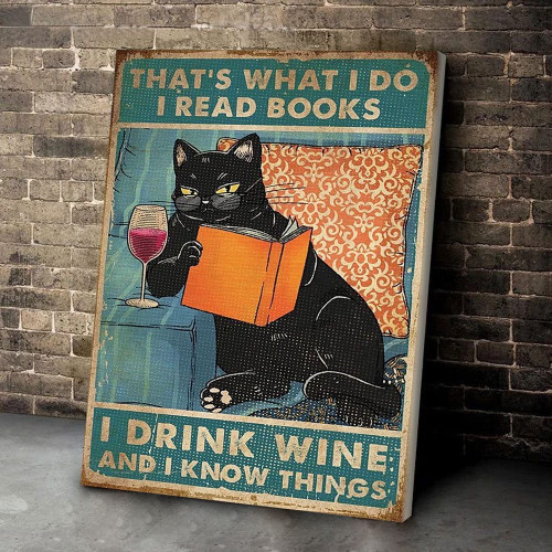 That's What I Do I Read Books I Drink Wine And I Know Things Canvas