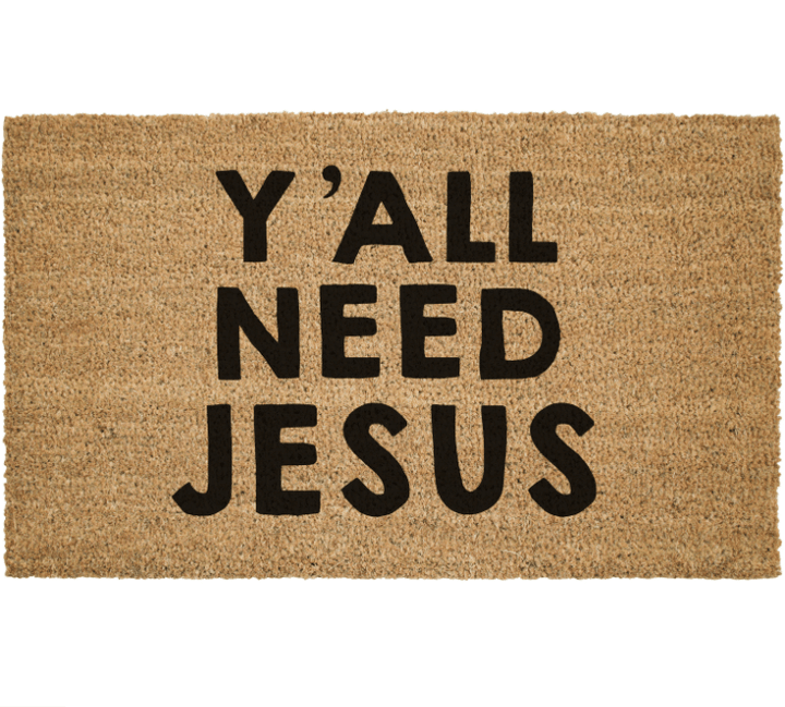 Y'all Need Jesus Outdoor Coir Welcome Doormat