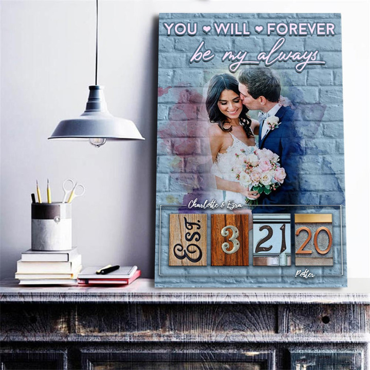 Wedding Anniversary You Will Forever Be My Always Personalized Canvas
