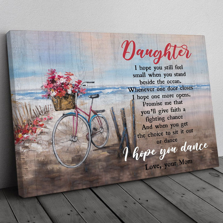 To Daughter From Mom I Hope You Dance When You Get Choice Canvas