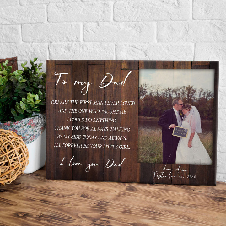 Personalized Gift For Dad You're The First Man I Ever Loved Canvas