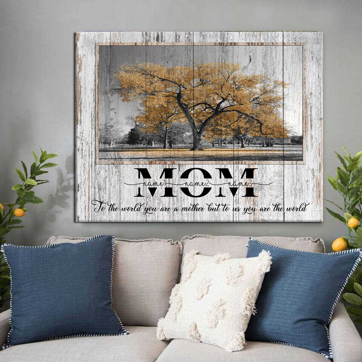 Mom To Us You Are The World Meaningful Personalized Canvas
