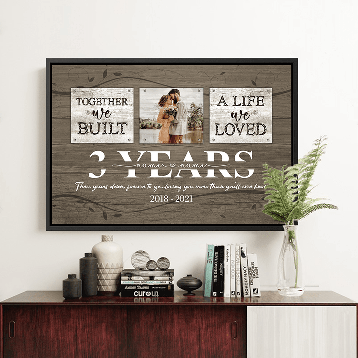 Personalized 3 Year Anniversary Gift For Her Custom Photo, 3rd Anniversary Gift For Him, Together We Built A Life Framed Canvas