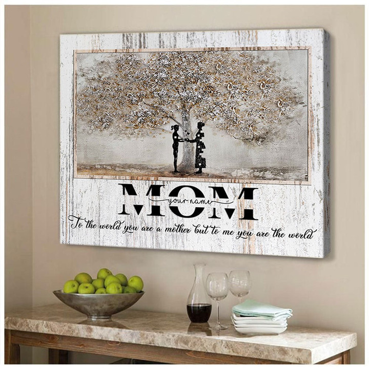Personalized Gift For Mom From Daughter To Me You Are The World Canvas