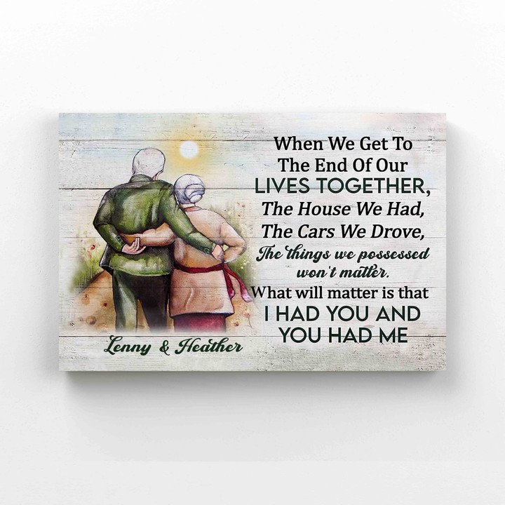 Personalized Name Canvas, When We Get To The End Of Our Lives Together Canvas, Family Canvas