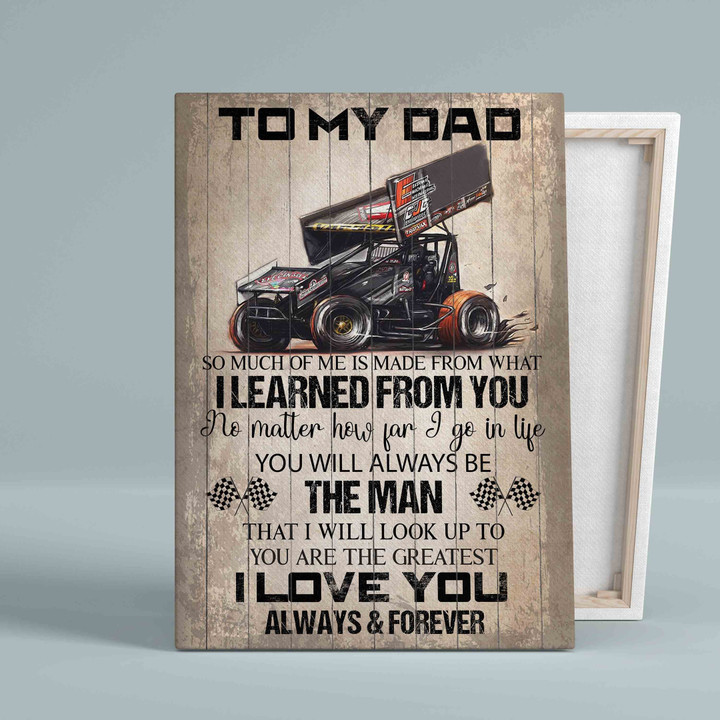 To My Dad Canvas, Too Much Of Me Made From What I Learned From You Canvas, Family Canvas