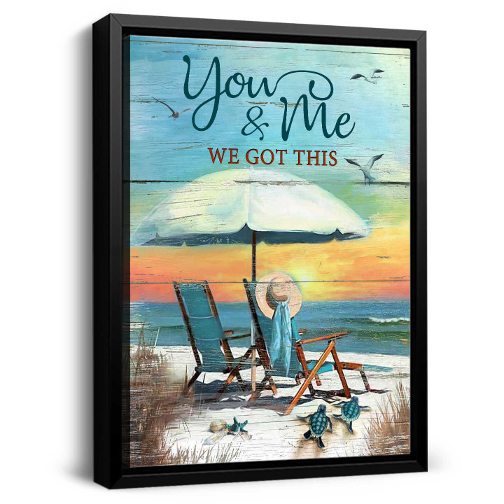 Stunning Gift Framed Canvas Print Beach Turtle You and Me We Got This