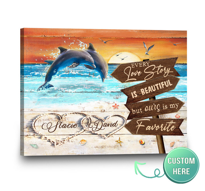 Stunning Gift Valentine's Gift Idea For Couple Custom Dolphins Canvas Wall Art Ours Is My Favorite