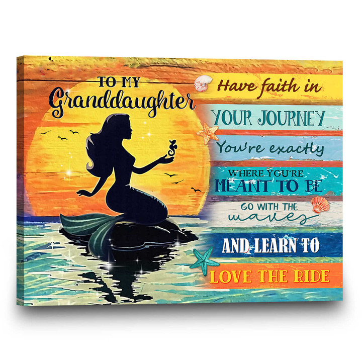 Stunning Gift Mermaid Canvas Print For Granddaughter Have Faith In Your Journey