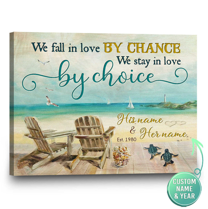 Stunning Gift Personalized Canvas We fall in love by chance We stay in love by choice