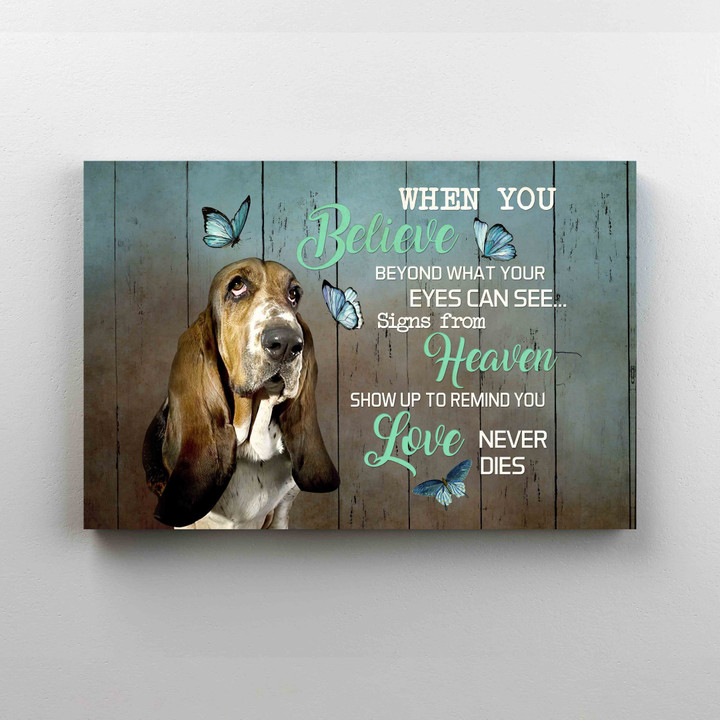When You Believe Beyond What Your Eyes Can See Canvas, Basset Hound Canvas, Dog Canvas, Butterfly Canvas