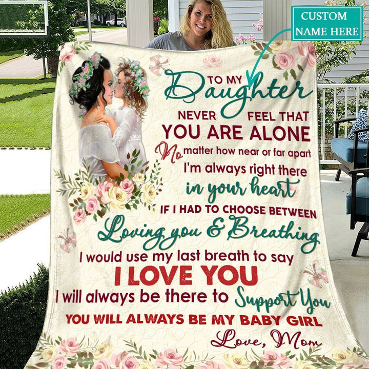 Personalized Gift For Daughter Mom and Daughter I Love You I will always be there to Support you You always be my baby girl Wearing a Wreath Throw Blanket