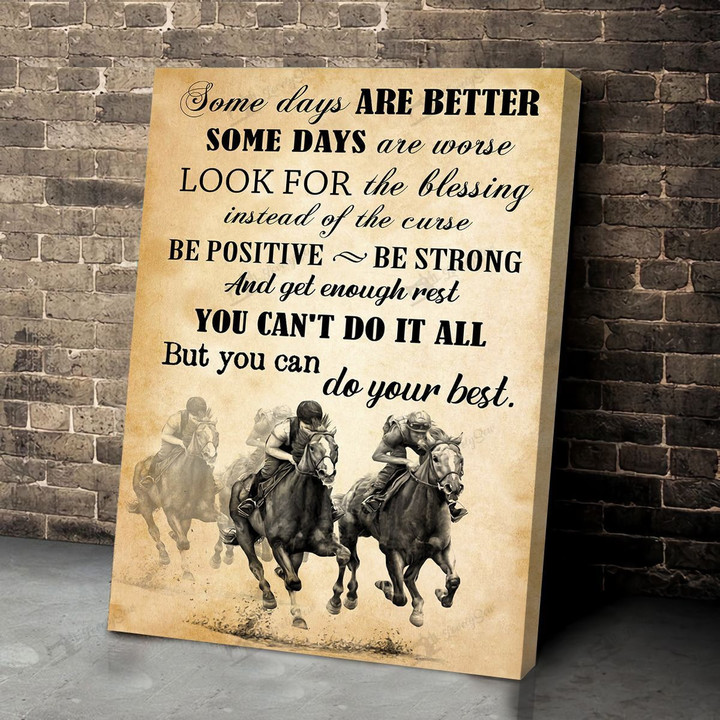 Horse Racing Somedays Are Better Poster & Matte Canvas BIK21033003-BID21033003