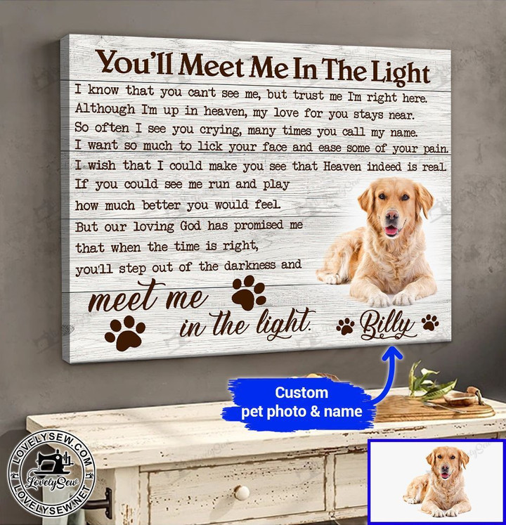 Golden Retriever You Will Meet Me In The Light Personalized Poster & Matte Canvas BIK21102804-BID21102804