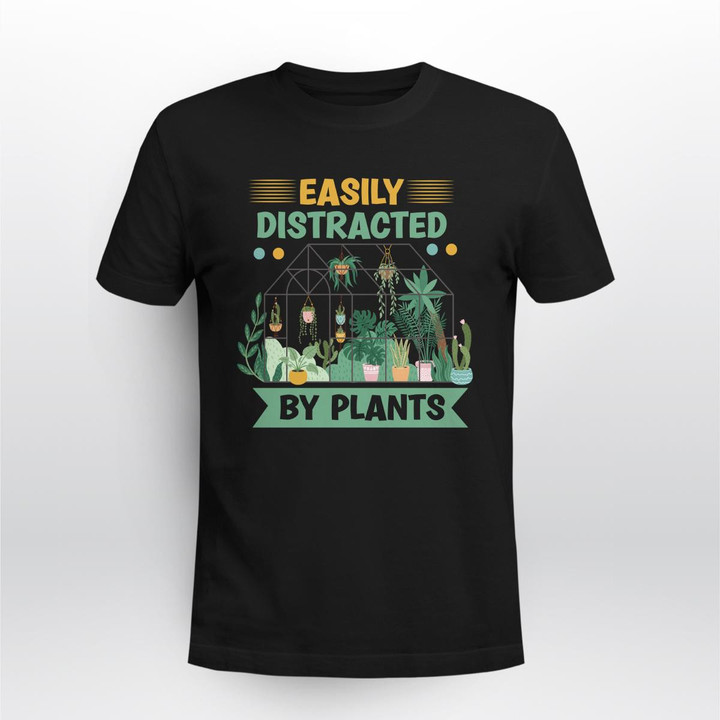 Easily Distracted By Plants | Funny Gardening T-shirt