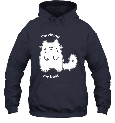 Fluffy Plusheen Cat I’m Doing My Best Hoodie - Navy