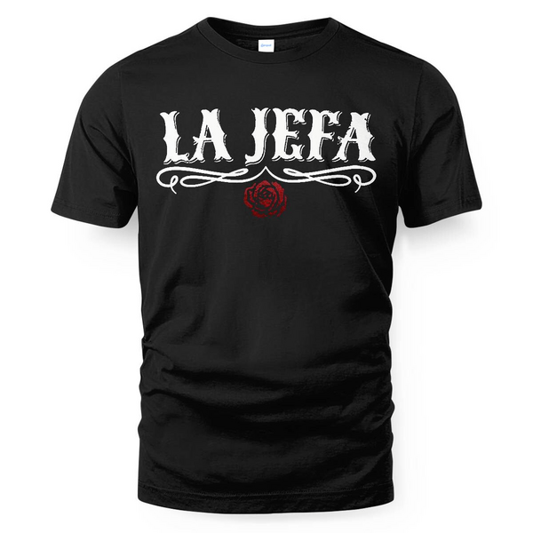 THIS IS A DISCOUNT FOR YOU - La Jefa T-Shirt