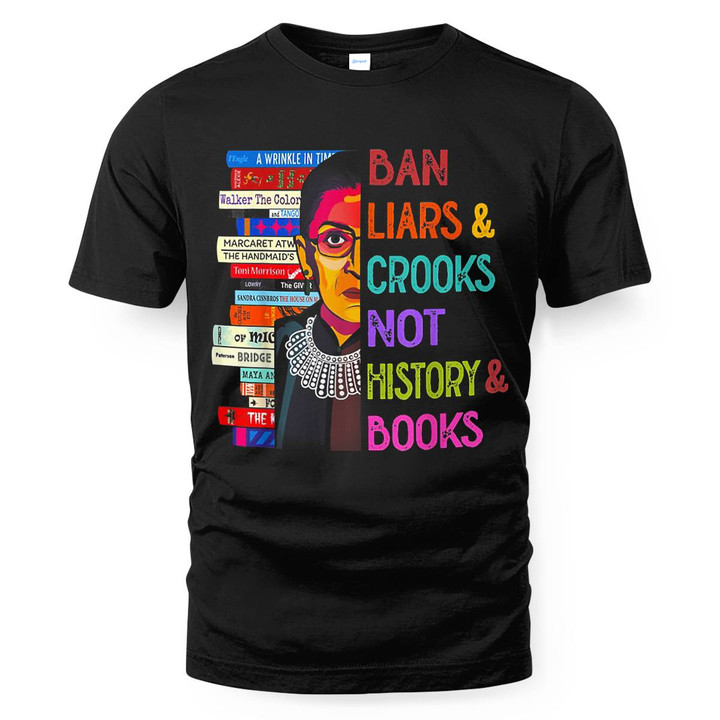 THIS IS A DISCOUNT FOR YOU - Ban Liars And Crooks Not History And Book T-Shirt T-SHIRT