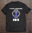 i-love-someone-with-ibs-irritable-bowel-syndrome-awareness-t-shirt