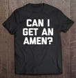 can-i-get-an-amen-funny-christian-church-catholic-t-shirt