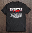 theatre-life-audition-rehearse-theater-broadway-stage-acting-t-shirt