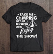 take-me-camping-get-me-drunk-funny-camping-gift-t-shirt