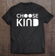 choose-kind-tshirt-women-men-youth-kids-kindness-t-shirt