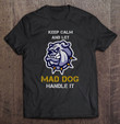 keep-calm-and-let-mad-dog-handle-it-survival-t-shirt