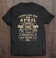 legends-were-born-in-april-1982-39th-birthday-gifts-t-shirt
