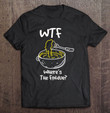 wtf-wheres-the-fondue-cute-funny-cheese-lover-t-shirt