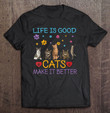 life-is-good-cats-make-it-better-funny-cat-lovers-women-t-shirt