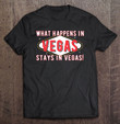 what-happens-in-vegas-stays-in-vegas-holiday-trip-t-shirt