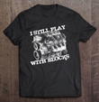 i-still-play-with-blocks-racing-maintenance-man-t-shirt