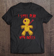 i-still-play-with-dolls-funny-halloween-voodoo-t-shirt
