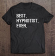 hypnotist-funny-best-hypnotist-t-shirt