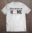there-is-no-place-like-home-baseball-home-plate-t-shirt