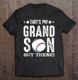 thats-my-grandson-out-there-baseball-family-grandparents-t-shirt
