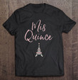 mis-quince-quinceanera-paris-eiffel-tower-birthday-party-t-shirt