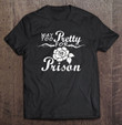 way-too-pretty-for-prison-hilarious-rose-flower-top-t-shirt