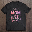 mom-of-the-1st-birthday-princess-girl-one-years-old-b-day-t-shirt